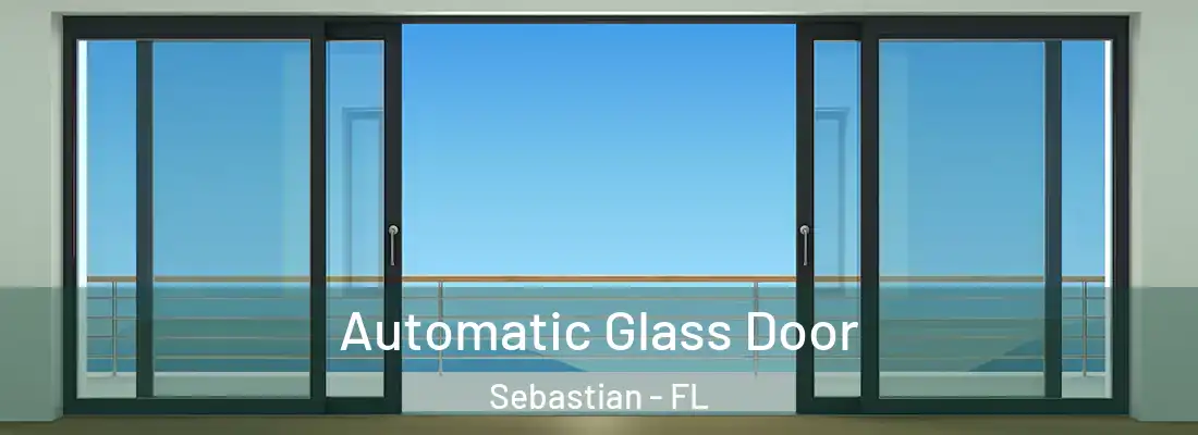 Automatic Glass Door Sebastian - FL