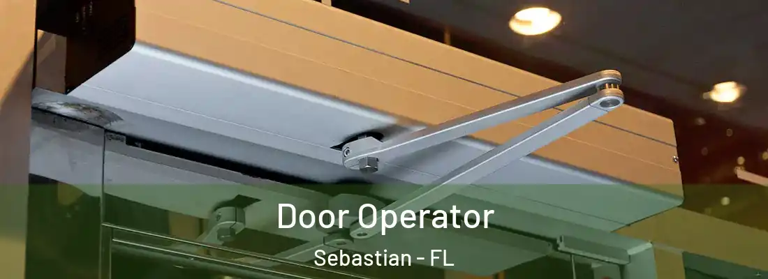 Door Operator Sebastian - FL
