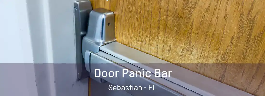 Door Panic Bar Sebastian - FL