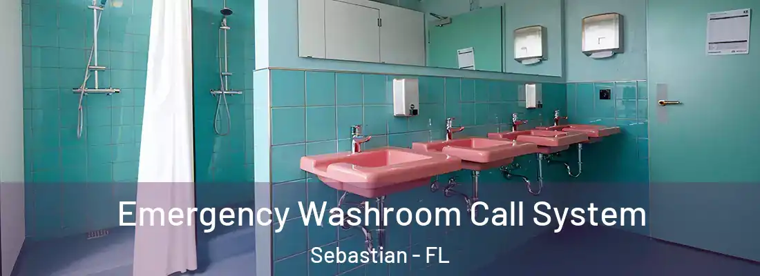 Emergency Washroom Call System Sebastian - FL