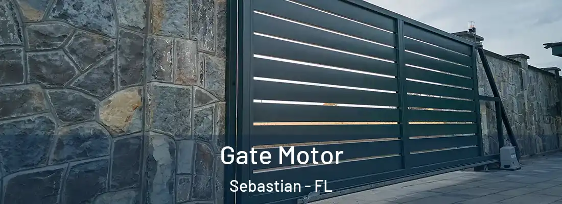  Gate Motor Sebastian - FL