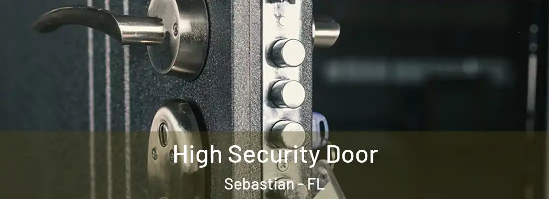 High Security Door Sebastian - FL