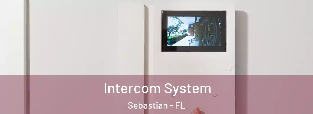 Intercom System Sebastian - FL