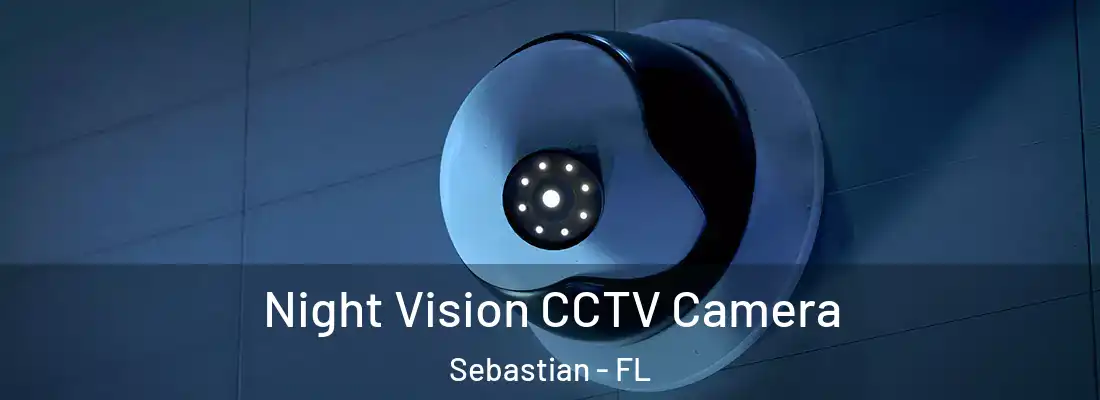 Night Vision CCTV Camera Sebastian - FL