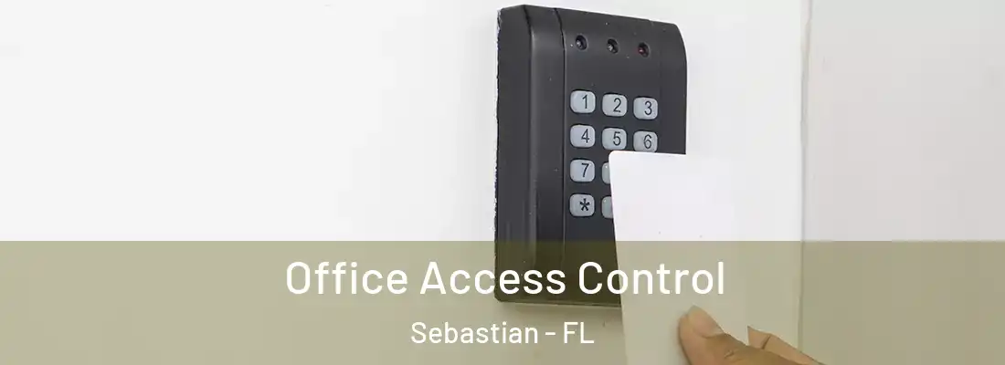 Office Access Control Sebastian - FL