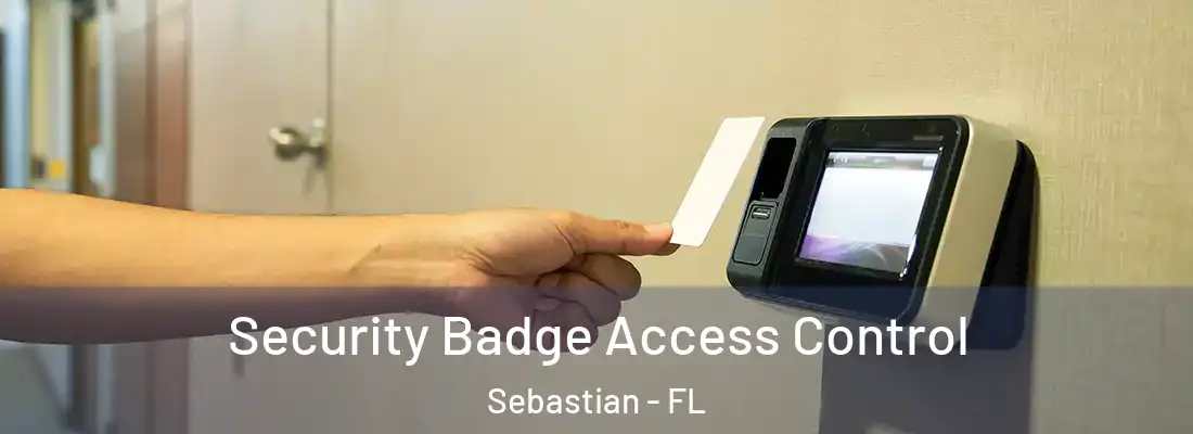 Security Badge Access Control Sebastian - FL