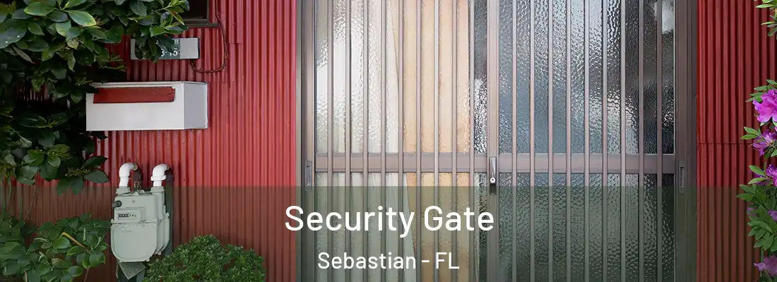 Security Gate Sebastian - FL