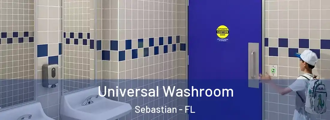 Universal Washroom Sebastian - FL